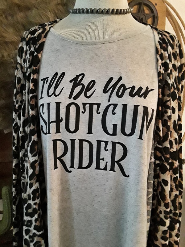 I'll Be Your Shotgun Rider Tee